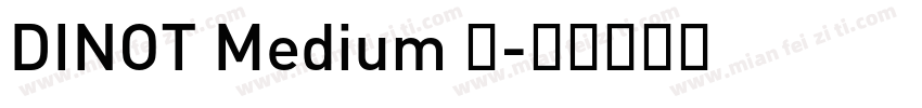 DINOT Medium 中字体转换